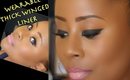 Wearable THICK WINGED LINER!!  TUTORIAL!