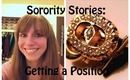 Sorority Stories: Getting a Position