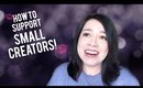 How to Support Your Favorite Small Creators | International Women's Day