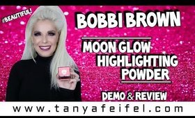 Bobbi Brown Moon Glow Highlighting Powder | Demo & Review #Beautiful! | Tanya Feifel-Rhodes