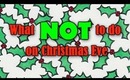 What Not to do on Christmas Eve