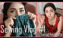 Sewing Vlog #1