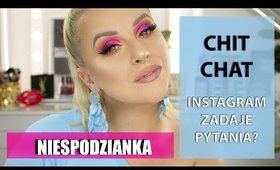 🤫 CHIT CHAT MAKEUP 😬 INSTAGRAM ZADAJE MI PYTANIA ?