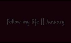 Follow My Life || January !