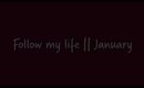 Follow My Life || January !