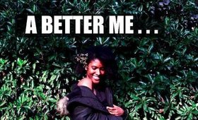 A BETTER ME  //  Janet Nimundele