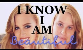 I KNOW I AM BEAUTIFUL