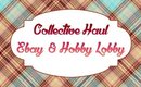 Collective Haul | Ebay & Hobby Lobby | PrettyThingsRock