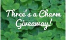THREE IS A CHARM 300$ GIVEAWAY