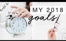 MY 2018 GOALS & NEW YEARS RESOLUTIONS