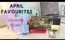 April Favourites & 1000 Subscribers Giveaway