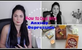 HOW TO DEAL WITH ANXIETY AND DEPRESSION