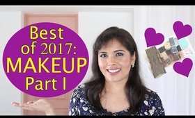 Best Beauty Products of 2017: Makeup Favourites I