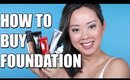 HOW TO BUY FOUNDATIONS