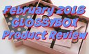 FUBRUARY 2018 GLOSSYBOX PRODUCT REVIEW