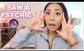 I SAW A PSYCHIC... YOU WON'T BELIEVE WHAT SHE SAID!