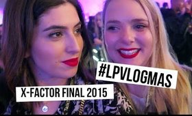 X-Factor Final 2015 | Day 12 #LPvlogmas