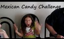Mexican Candy Challenge