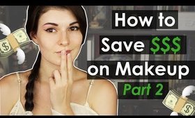 How To Save Money On Makeup: Part 2
