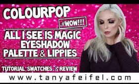 ColourPop All I See Is Magic Eyeshadow Palette | Tutorial, Swatches, & Review #WOW! | Tanya Feifel