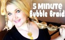 ★EASY BUBBLE BRAID | 5 MINUTE HAIRSTYLE★