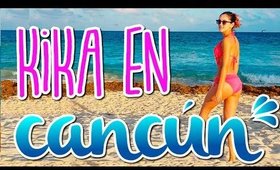 Me enamoré en Cancún ♥  #BloggyTime | Kika Nieto