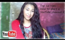 Top 10 Tips: How To Start a YouTube Channel 2 || UniquelyZully