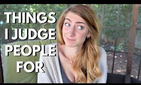 11 Things I Judge People For