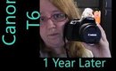 Canon T6 Review | 1 Year Later