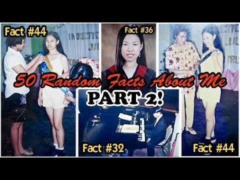 Filipino Tagalog 50 Random Facts About Me Part 2 Thelatebloomer11 