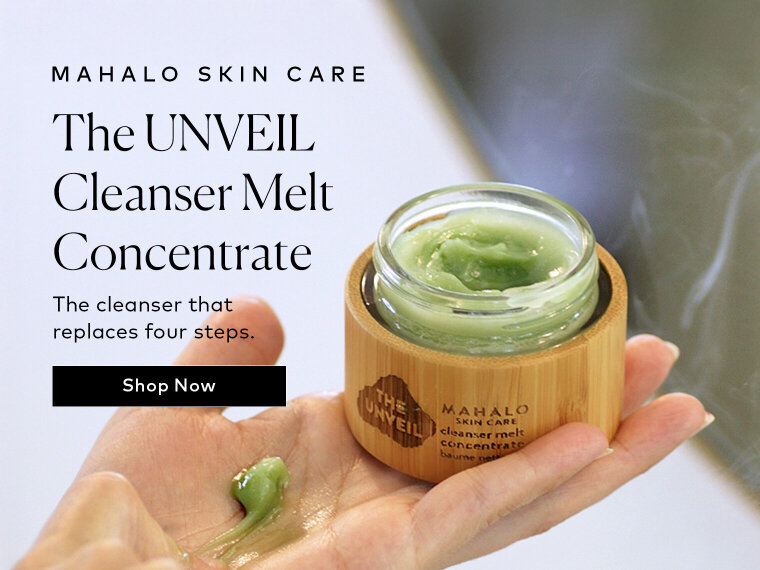 One step to melt makeup, sweep away buildup, and keep skin balanced and soft. Shop the MAHALO Skin Care The Unveil Cleanser Melt Concentrate