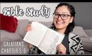 Bible Study With Me // Galatians Chapter 5-6