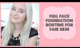 Full Face Foundation Routine for Fair Skin