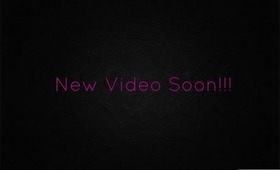 New Video Soon!!