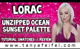 Lorac Unzipped Ocean Sunset Palette | Tutorial, Swatches, & Review | Tanya Feifel-Rhodes