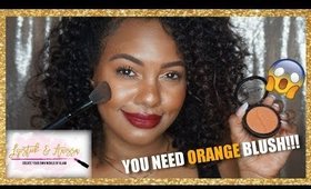 YOU NEED ORANGE BLUSH!!!