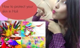 HOW TO PROTECT YOUR SKIN IN HOLI