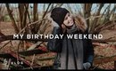 MY 30TH BIRTHDAY WEEKEND | Lily Pebbles
