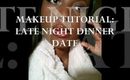 TUTORIAL: Late Night Dinner Date