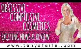 Obsessive Compulsive Cosmetics | Exciting News | Review | Swatches | Tanya Feifel-Rhodes