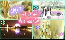 Epcot Part 2- Cities of the World