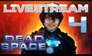 Dead Space 2[Live Stream]-[P4]