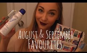 August & September Favourites