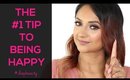 The #1 Tip to Being Happier | Deep Beauty