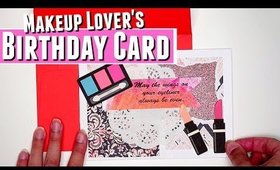 DIY Birthday Card with Makeup Elements, DIY watercolor birthday card, Birthday Card for Makeup Lover