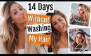 HOW I DON'T WASH MY HAIR FOR 14 DAYS// PRODUCTS I USE// HAIR TUTORIAL