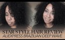 Review: AliExpress Star Style Deep Brazilian Wave Hair