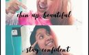 STAY BEAUTIFUL BE CONFIDENT & DREAM BIG | beautybyveronicaxo