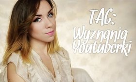 TAG: Wyznania Youtuberki | The Secret Diary Of A Youtuber