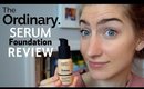 The Ordinary Serum Foundation Review